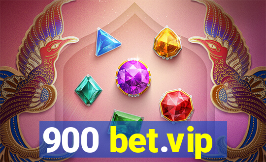 900 bet.vip